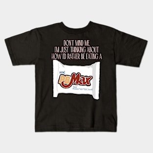 I'd Rather Be Eating A  PB Max Kids T-Shirt